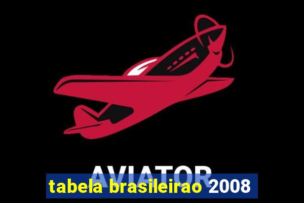 tabela brasileirao 2008